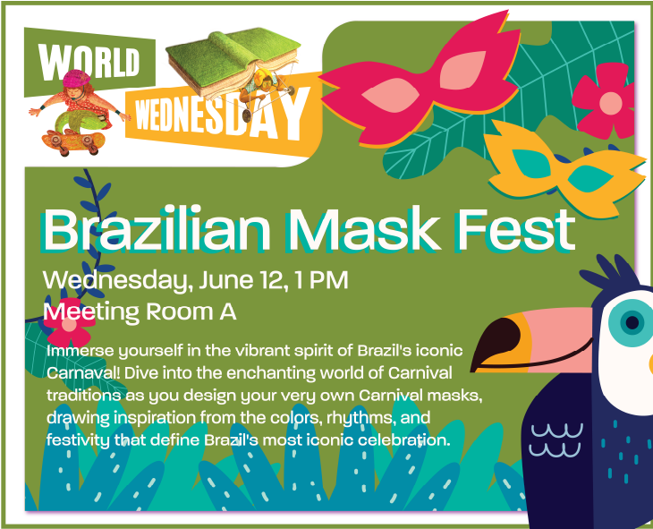 World Wednesday. Brazilian Mask Fest. Wednesday, June 12, 1 p.m. Meeting Room A. Iowa City Public Library.
