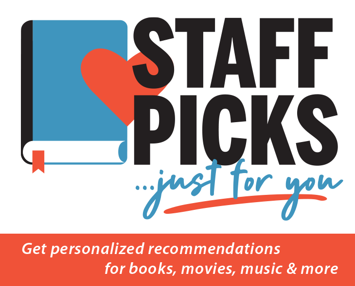 Staff Picks Just for you - get recommendations on what to read next