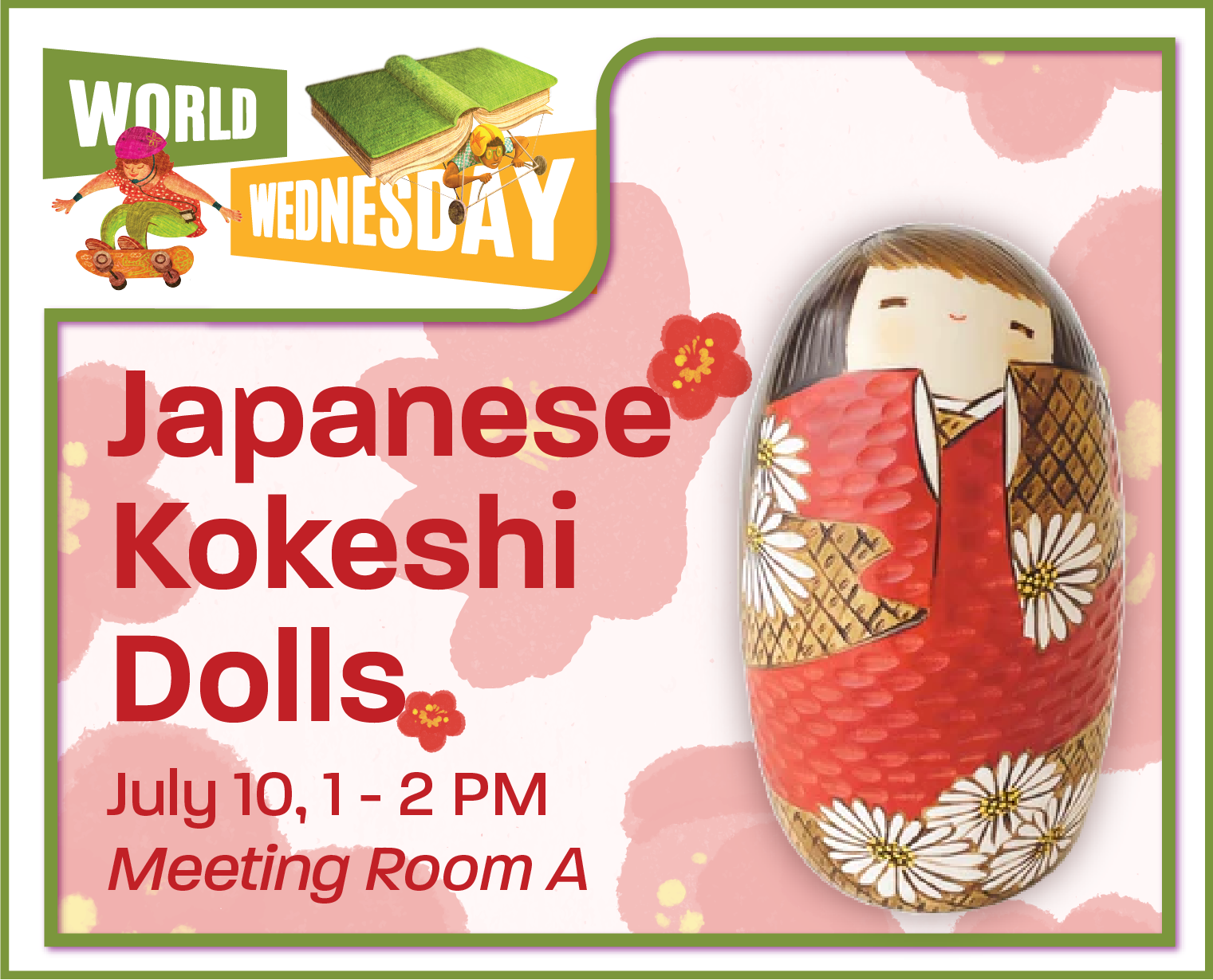 World Wednesday. Japanese Kokeshi Dolls. July 10, 1 to 2 p.m. Meeting Room A. Iowa City Public Library.