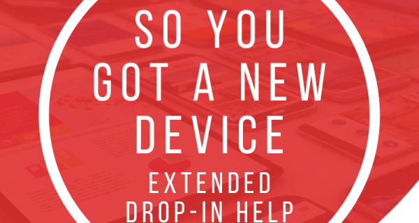 So you got a new device: extended help hours