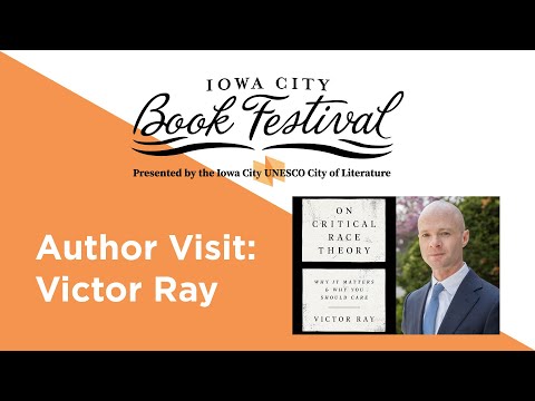 On Critical Race Theory with Victor Ray : Iowa City Book Festival 2022