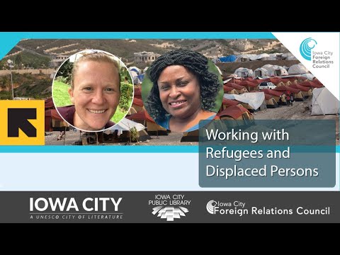 Working with refugees and displaced persons : the International Rescue Committee in Iowa